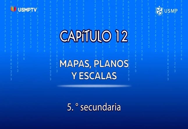 Capítulo N. ° 12 - Mapas, Planos y Escalas